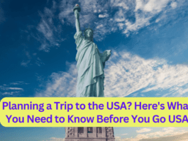 Planning a Trip to the USA Here's What You Need to Know Before You Go USA